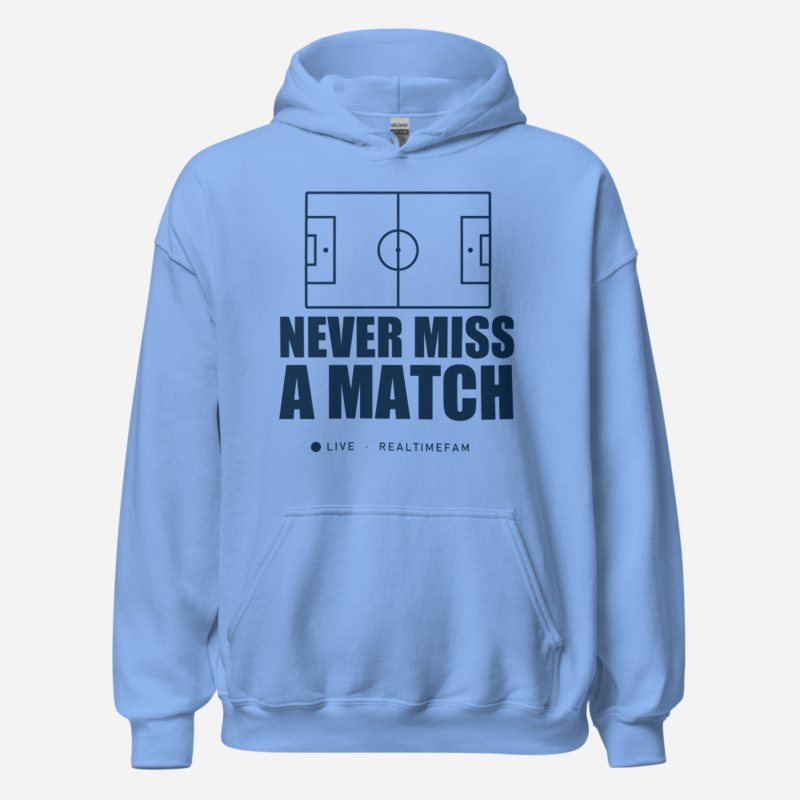RealTimeFam Never Miss A Match Matchday Hoodie Carolina Blue
