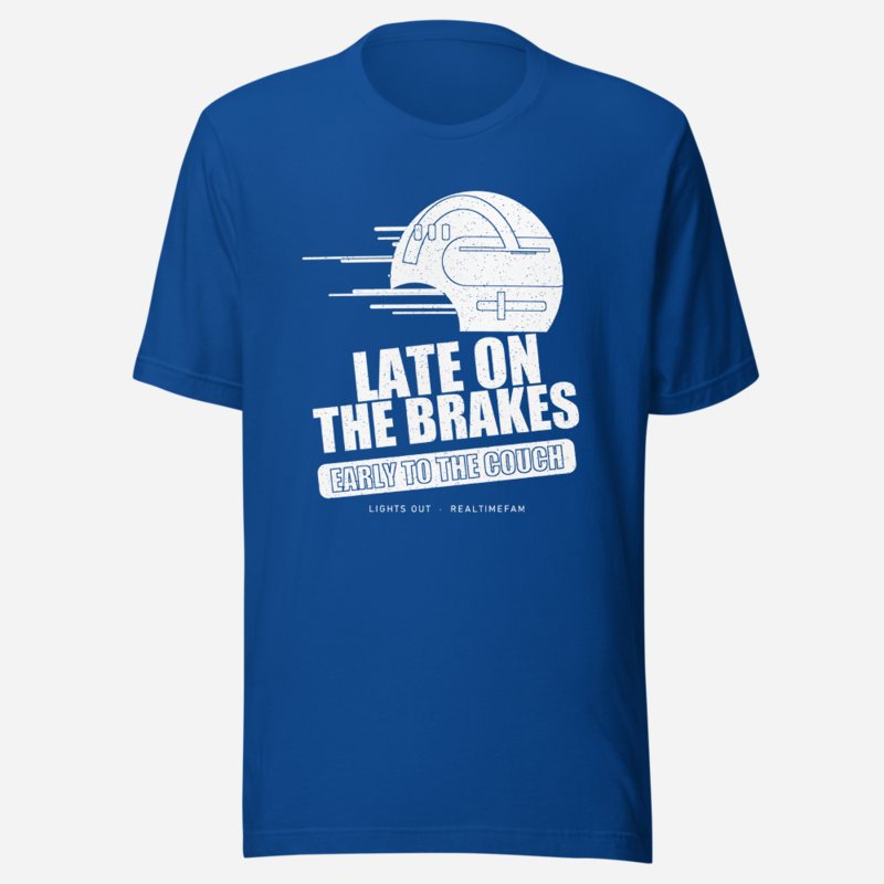 RealTimeFam Late On The Brakes Fan Zone Tee