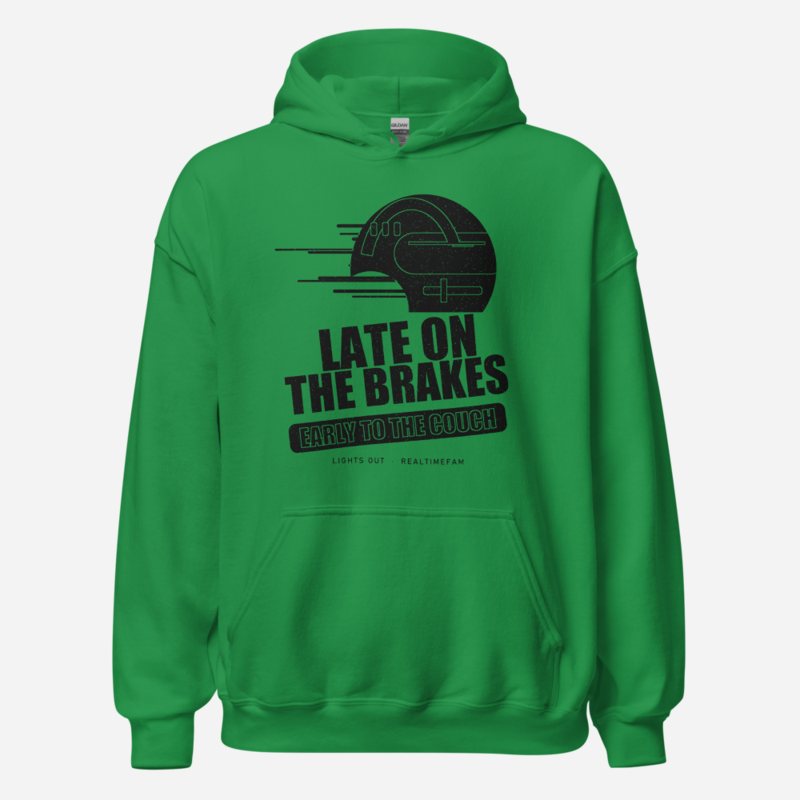 RealTimeFam Late On The Brakes Fan Zone Hoodie Irish Green