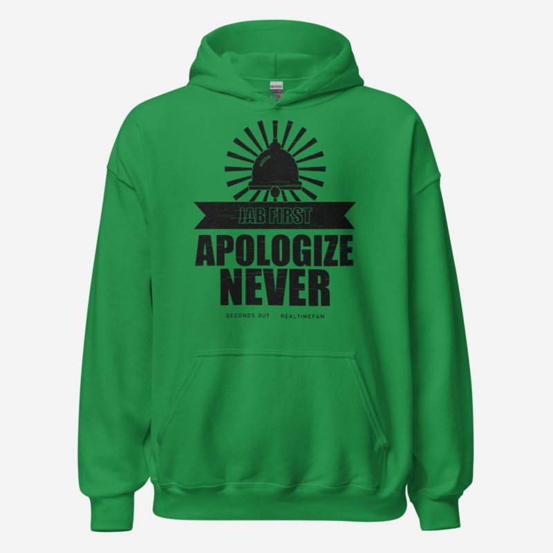 RealTimeFam Jab First Apologize Never Fan Zone Hoodie Irish Green